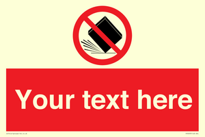 Custom Do Not Drop Sign